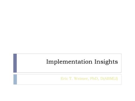 Implementation Insights