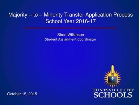 Majority – to – Minority Transfer Application Process