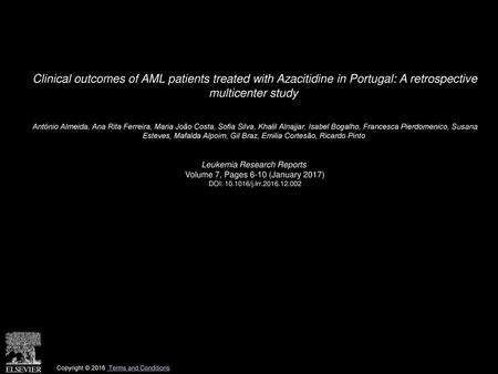 Clinical outcomes of AML patients treated with Azacitidine in Portugal: A retrospective multicenter study  António Almeida, Ana Rita Ferreira, Maria João.