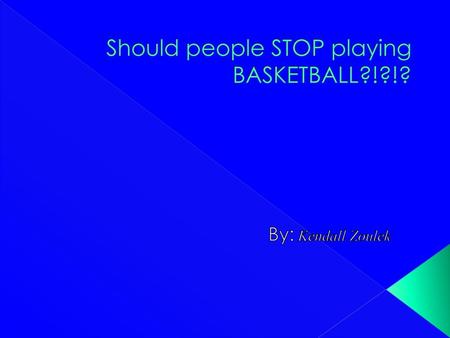 Should people STOP playing BASKETBALL?!?!?