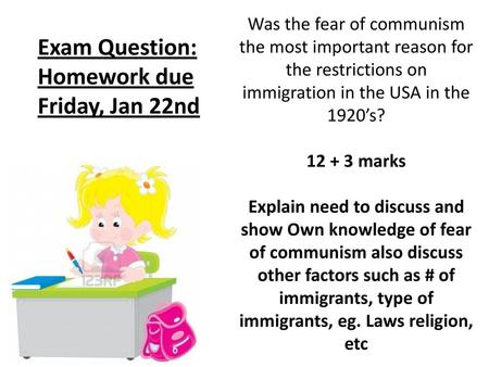 Exam Question: Homework due Friday, Jan 22nd