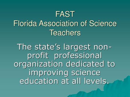 FAST Florida Association of Science Teachers