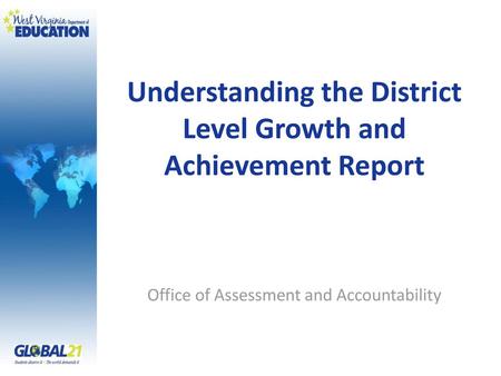 Understanding the District Level Growth and Achievement Report