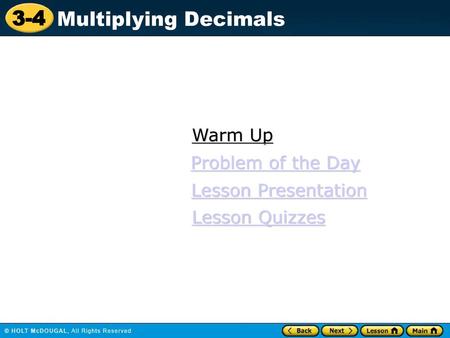 Warm Up Problem of the Day Lesson Presentation Lesson Quizzes.