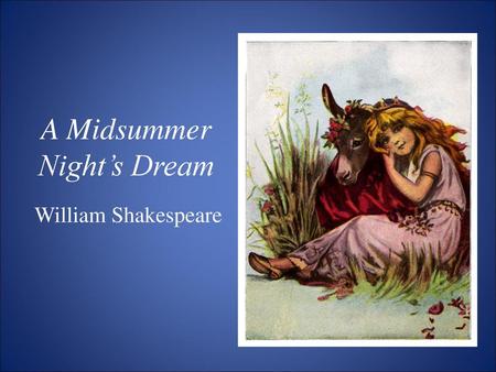 A Midsummer Night’s Dream