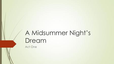 A Midsummer Night’s Dream