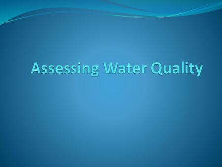 Assessing Water Quality