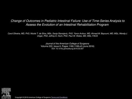 Change of Outcomes in Pediatric Intestinal Failure: Use of Time-Series Analysis to Assess the Evolution of an Intestinal Rehabilitation Program  Carol.