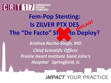 Fem-Pop Stenting: Is ZILVER PTX DES The “De Facto” Stent to Deploy?