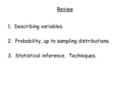 Review 1.  Describing variables.