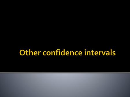 Other confidence intervals