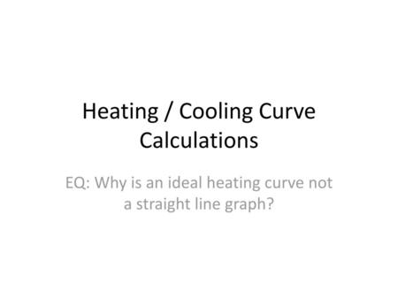 Heating / Cooling Curve Calculations