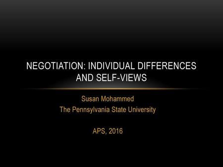 Negotiation: individual differences AND self-viEWS