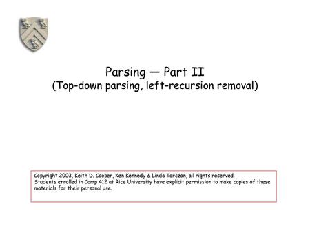 Parsing — Part II (Top-down parsing, left-recursion removal)