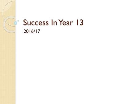 Success In Year 13 2016/17.