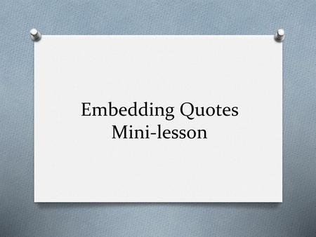 Embedding Quotes Mini-lesson