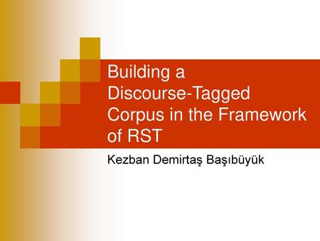 Building a Discourse-Tagged Corpus in the Framework of RST