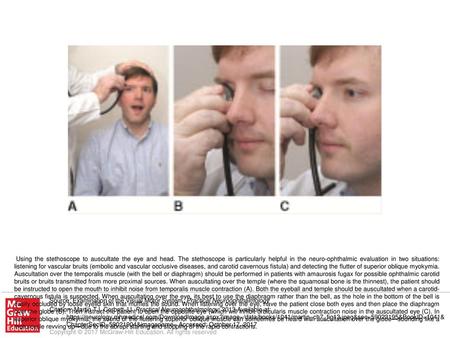 Using the stethoscope to auscultate the eye and head