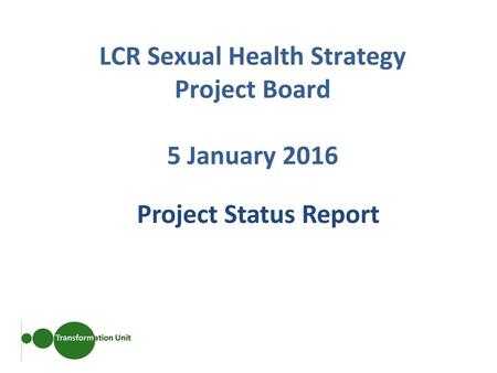 LCR Sexual Health Strategy Project Board 5 January 2016