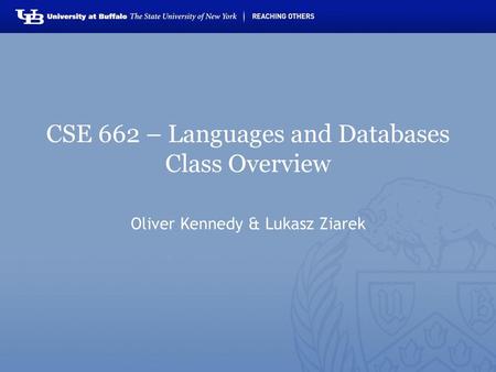 CSE 662 – Languages and Databases Class Overview