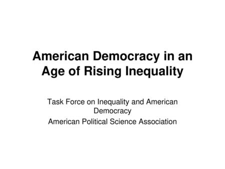 American Democracy in an Age of Rising Inequality