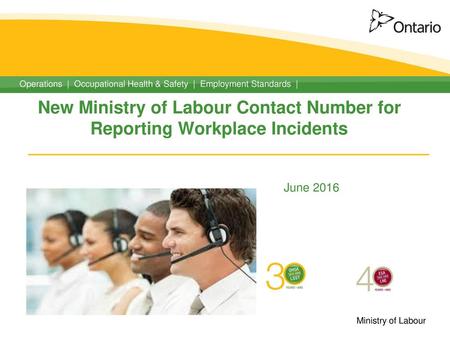 New Ministry of Labour Contact Number for Reporting Workplace Incidents June 2016.