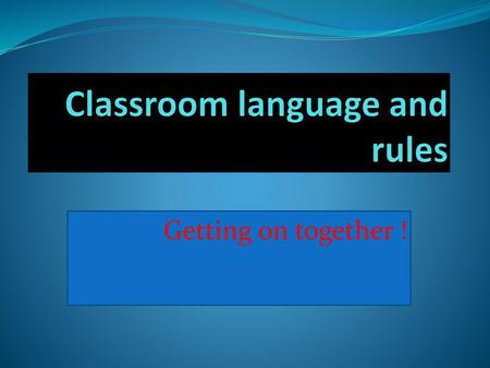 Classroom language and rules