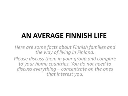 AN AVERAGE FINNISH LIFE