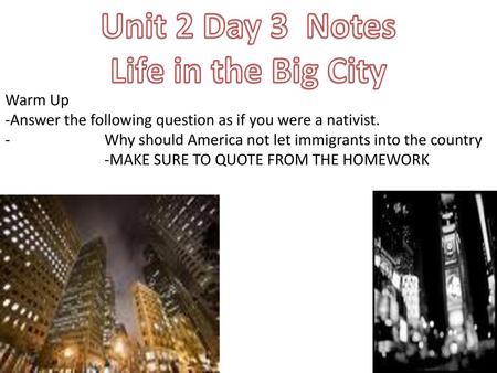 Unit 2 Day 3 Notes Life in the Big City