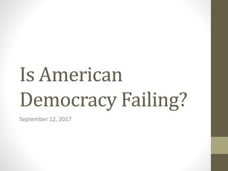 Is American Democracy Failing?