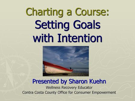 Charting a Course: Setting Goals with Intention