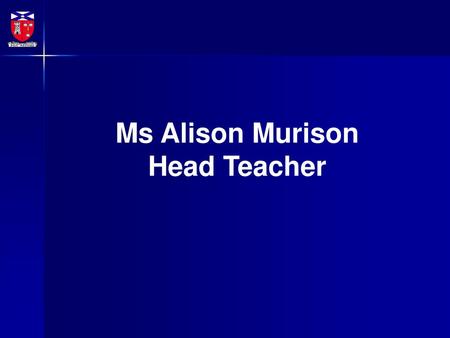 Ms Alison Murison Head Teacher.