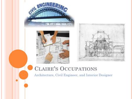 Architecture, Civil Engineer, and Interior Designer