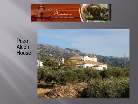 Pozo Alcon House.