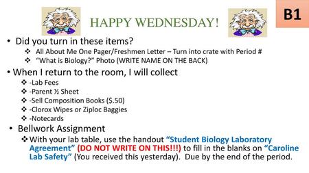 B1 HAPPY WEDNESDAY! Did you turn in these items?