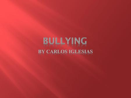 Bullying BY Carlos Iglesias.