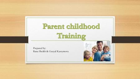 Parent childhood Training