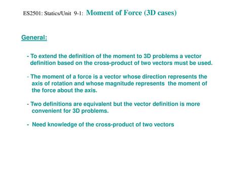 ES2501: Statics/Unit 9-1: Moment of Force (3D cases)