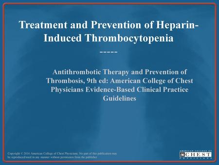 Treatment and Prevention of Heparin-Induced Thrombocytopenia