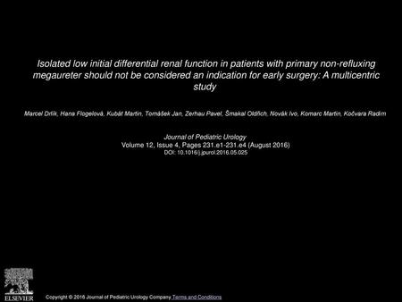 Isolated low initial differential renal function in patients with primary non-refluxing megaureter should not be considered an indication for early surgery: