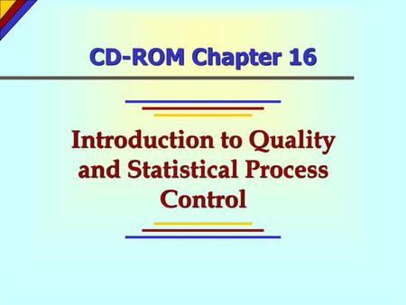 Introduction to Quality and Statistical Process Control