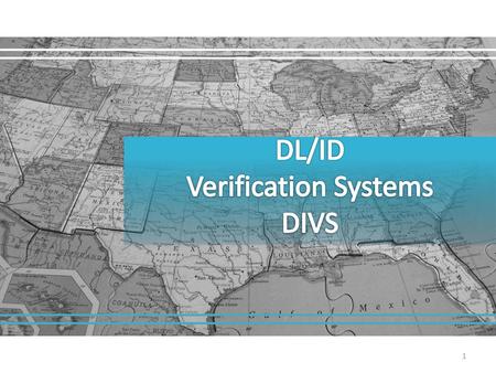 DL/ID Verification Systems DIVS Title Slide.