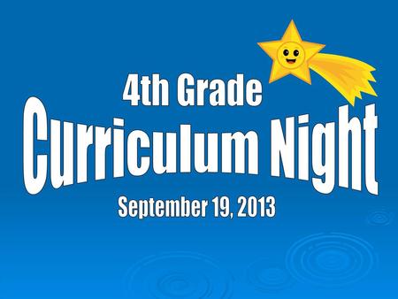 4th Grade Curriculum Night September 19, 2013.