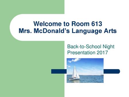 Welcome to Room 613 Mrs. McDonald’s Language Arts