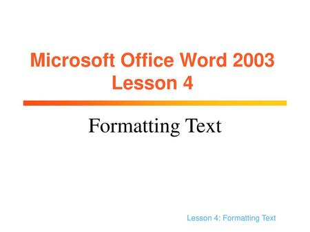 Microsoft Office Word 2003 Lesson 4