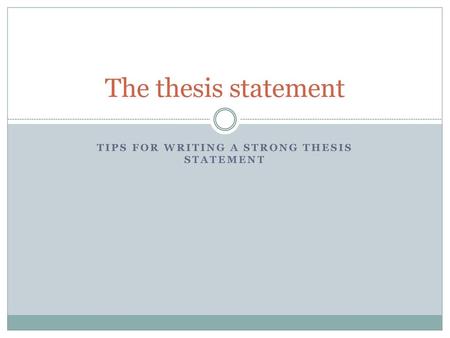 Tips for writing a strong thesis statement