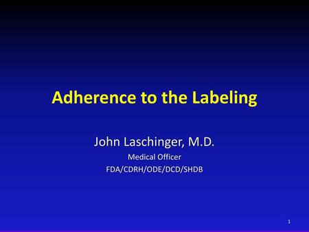 Adherence to the Labeling