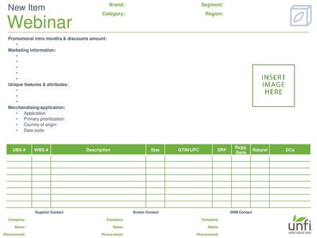 Webinar New Item Brand: Segment: Category: Region:
