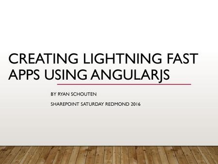 Creating Lightning Fast Apps Using AngularJS