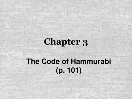 The Code of Hammurabi (p. 101)